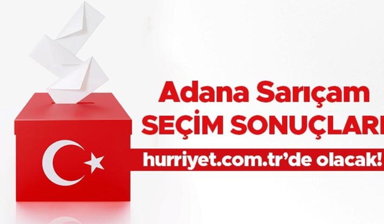 Adana Sarıçam Cumhurbaşkanlığı 28 Mayıs (2.tur) 2023 seçim sonuçları Hürriyet.com.tr’de olacak | Sarıçam ilçesi 14 Mayıs seçim sonuçları ve son oy oranları