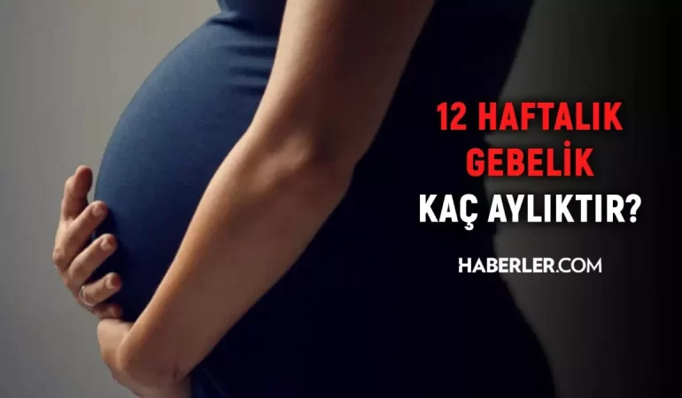 12 haftalık gebelik kaç aylık oluyor? Hamilelikte yanlışsız bilinen yanlışlar!