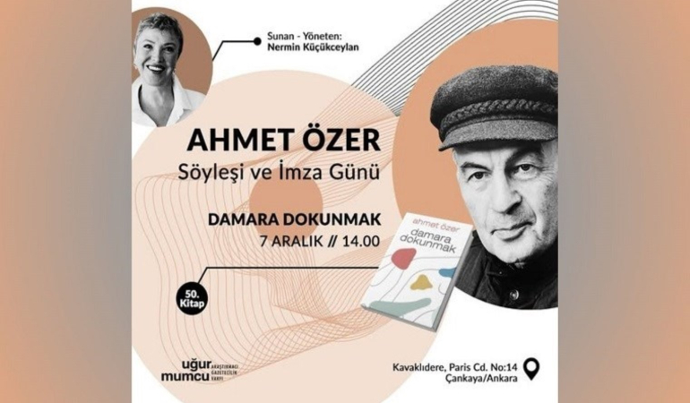 Ahmet Özer: “Damara Dokunmak” Söyleşisi ve İmza Günü