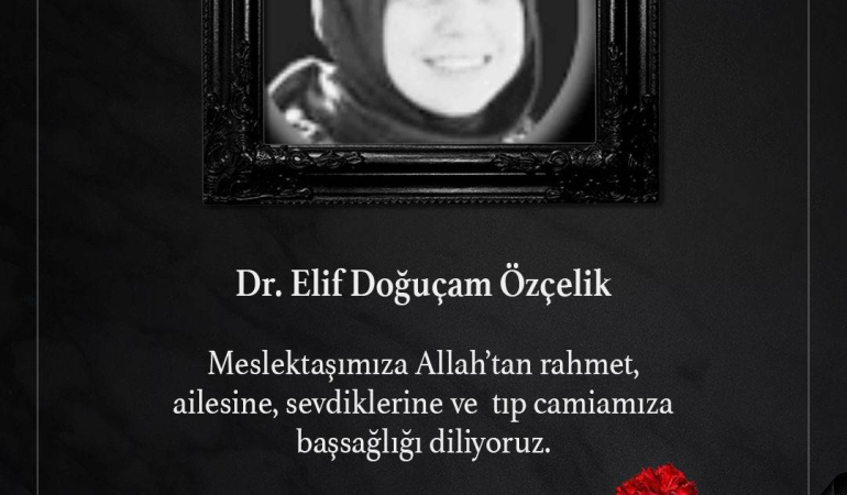 Dr. Elif Doğuçam Özçelik Yaşamını Yitirdi